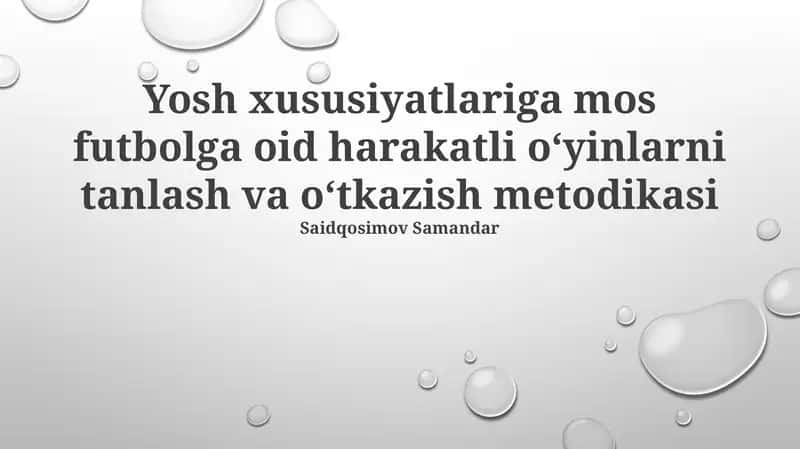 Yosh xususiyatlariga mos futbolga oid harakatli o‘yinlarni tanlash va o‘tkazish metodikasi