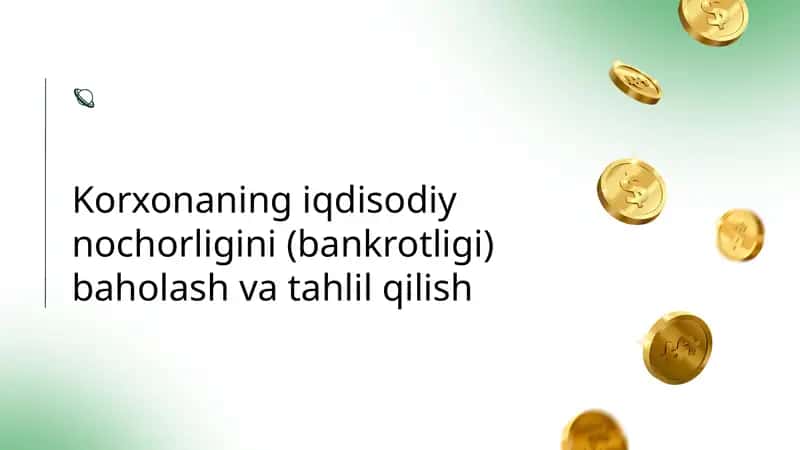Korxonaning iqdisodiy nochorligini (bankrotligi) baholash va tahlil qilish