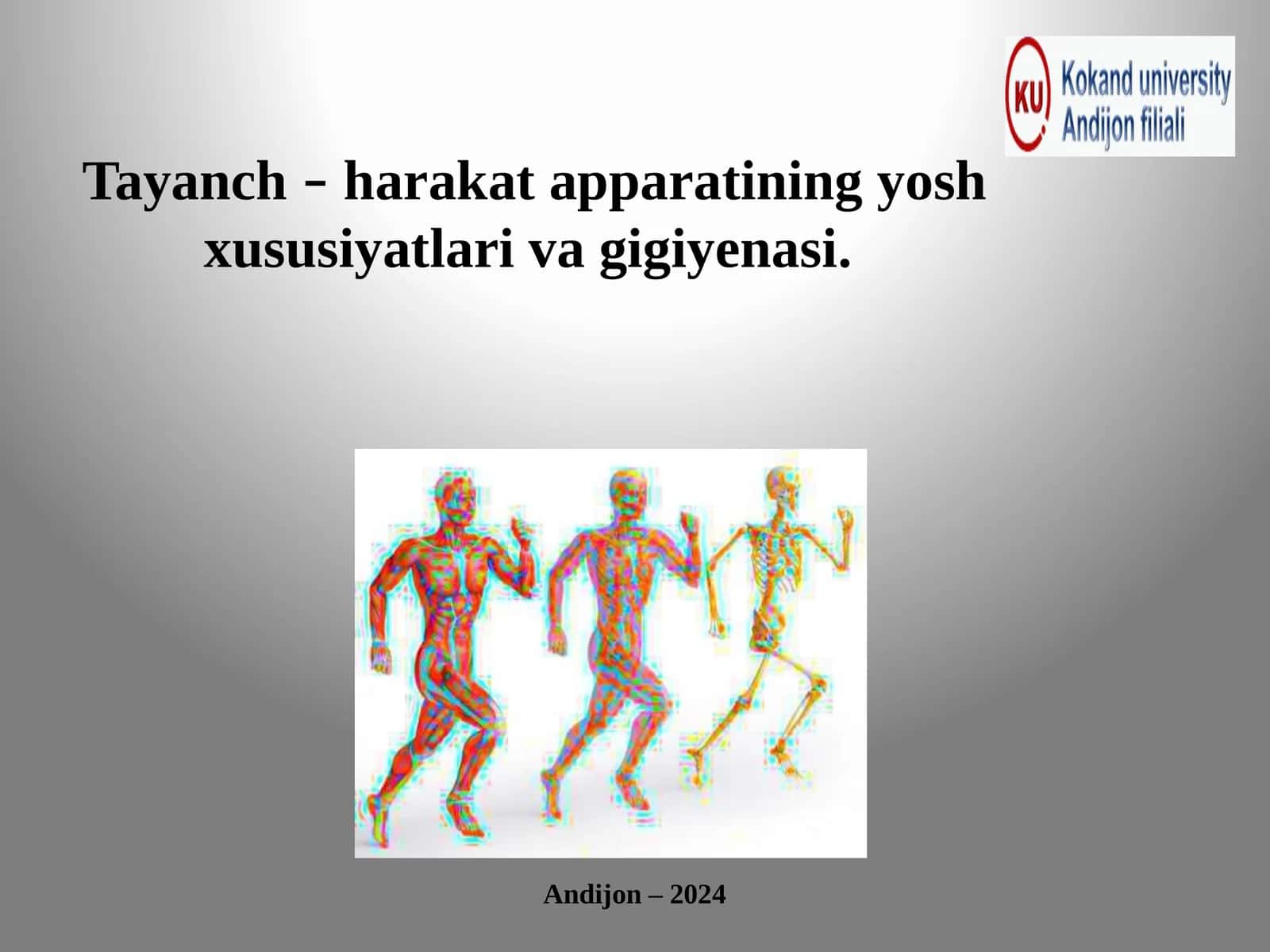 Tayanch–harakat apparatining yosh xususiyatlari va gigiyenasi