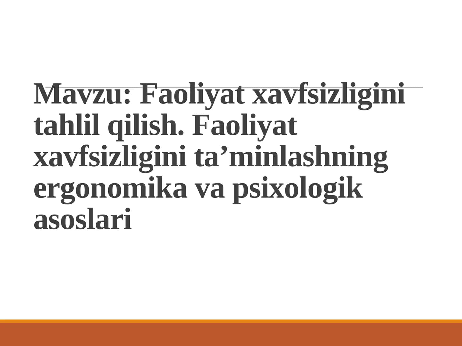 Faoliyat xavfsizligini tahlil qilish. Faoliyat xavfsizligini ta’minlashning ergonomika va psixologik asoslari