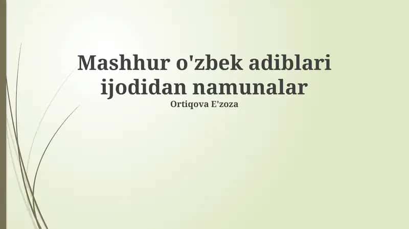 Mashhur o'zbek adiblari ijodidan namunalar