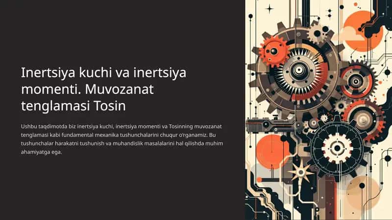 Inertsiya kuchi va inertsiya momenti. Muvozanat tenglamasi Tosin