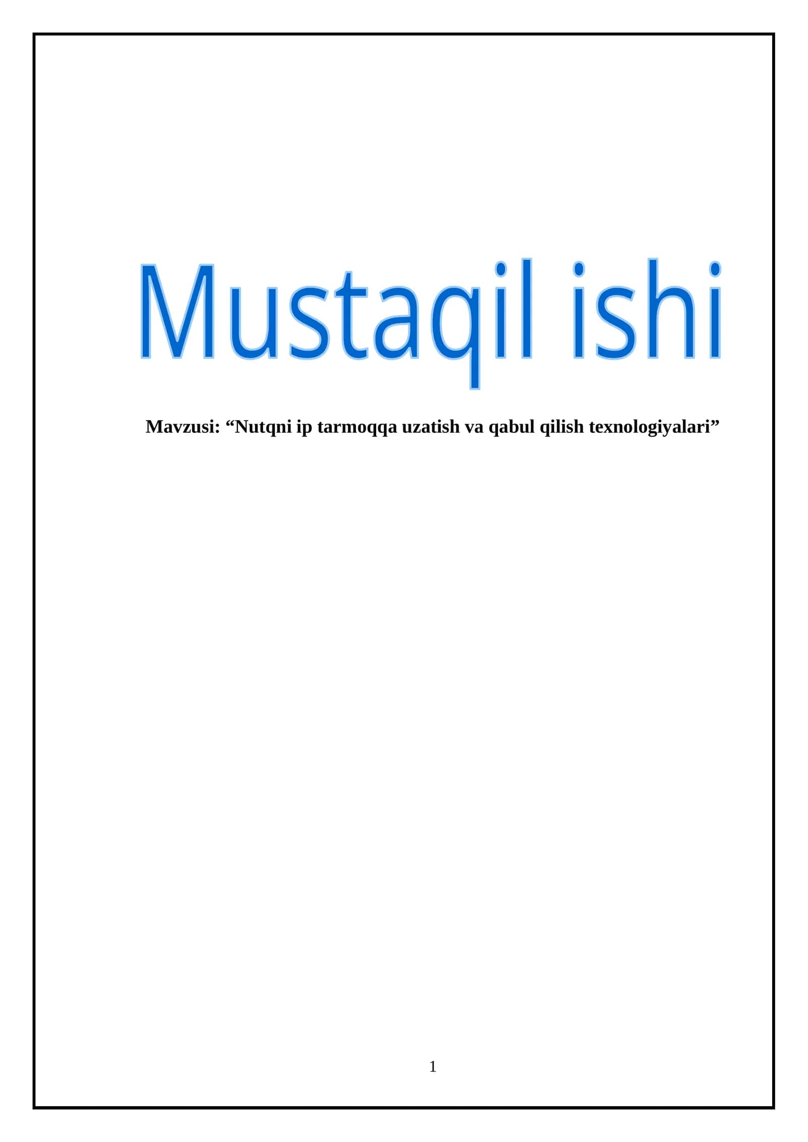 Mustaqil ishi "Nutqni ip tarmoqqa uzatish va qabul qilish texnologiyalari"