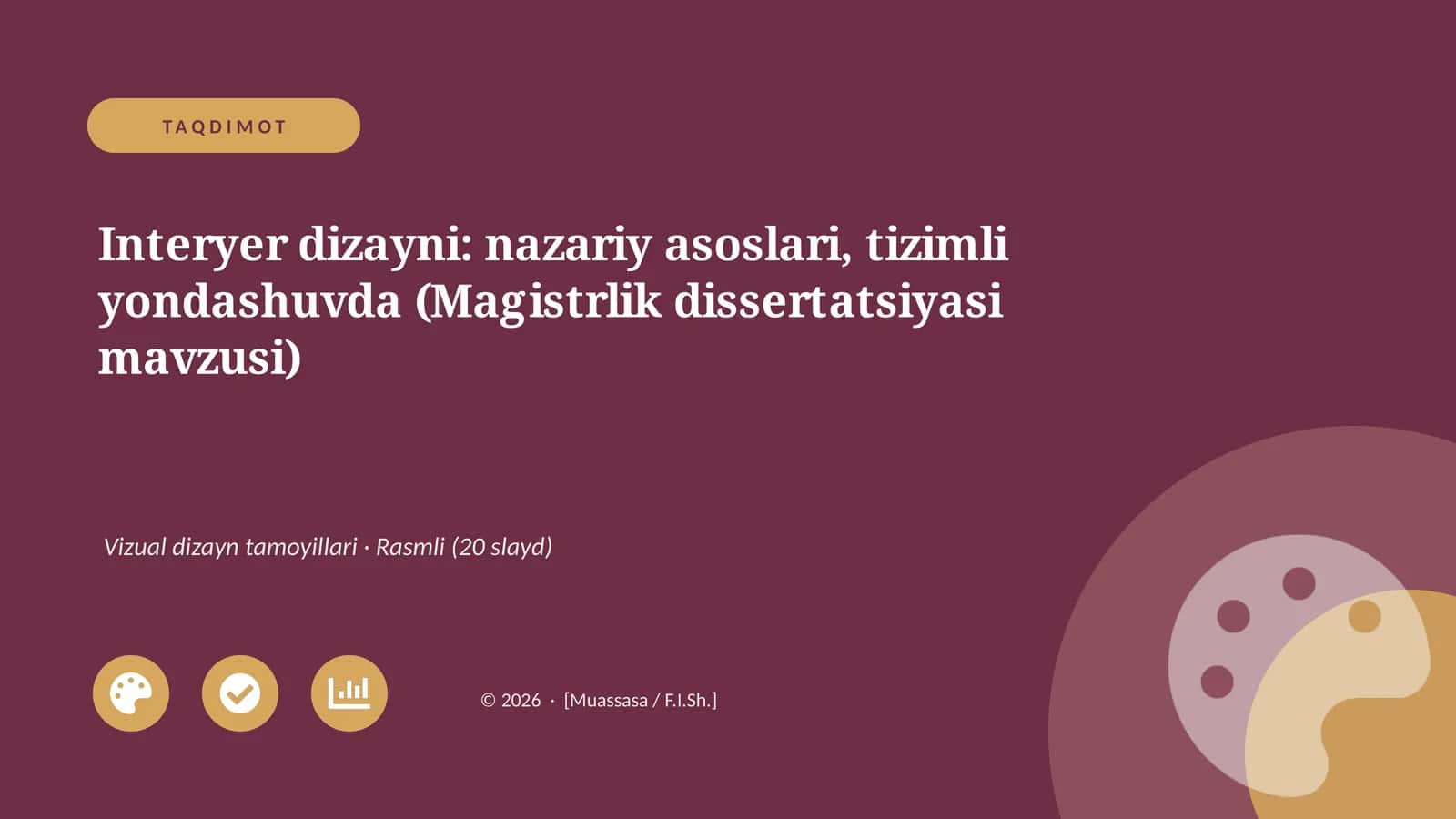 Interyer dizayni: nazariy asoslari, tizimli yondashuvda (Magistrlik dissertatsiyasi mavzusi)