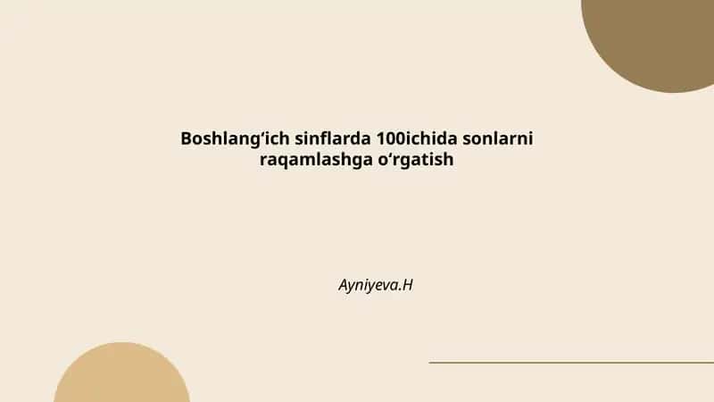 0 dan 100 gacha sonlarni raqam bilan tanishtirish va yozish