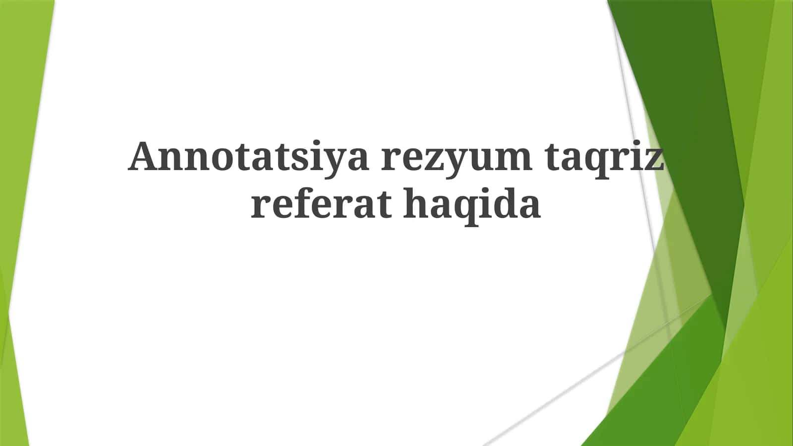 Annotatsiyarezyumtaqrizreferathaqida