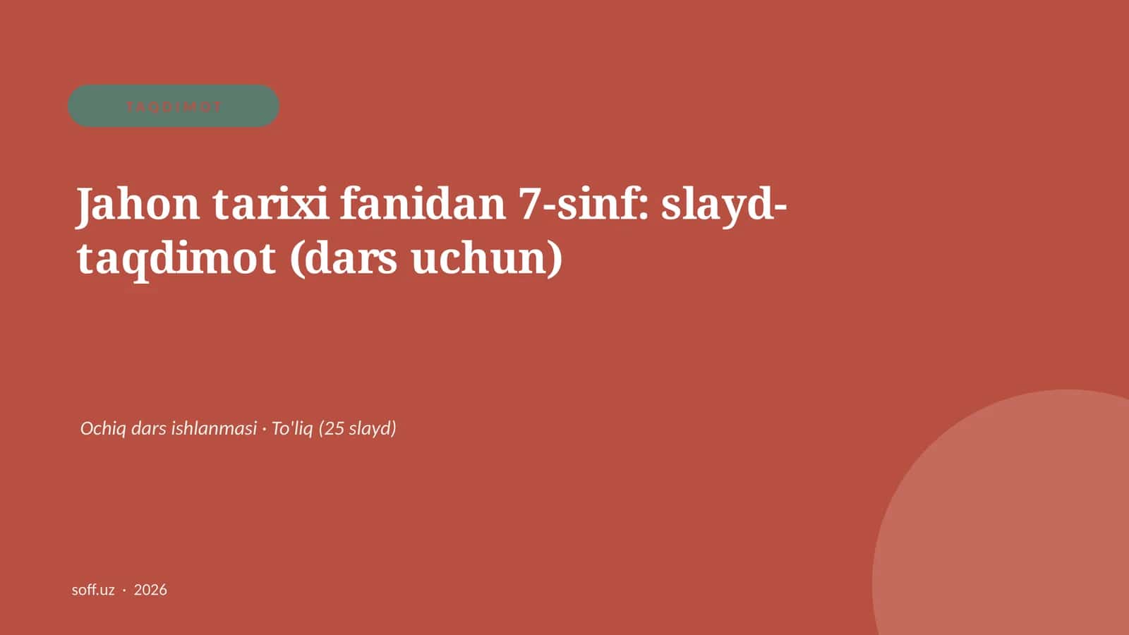 Jahon tarixi fanidan 7-sinf: slayd-taqdimot (dars uchun)