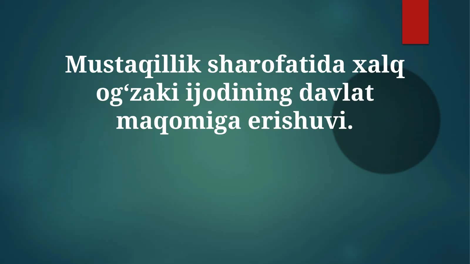 Xalq ogʻzaki ijodining davlat maqomiga erishuvi
