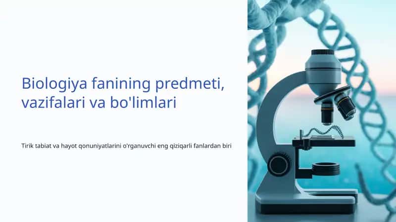 Biologiya fanining predmeti, vazifalari va bo'limlari