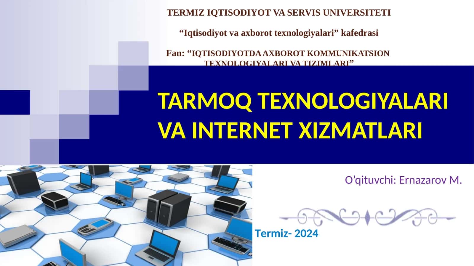 TARMOQ TEXNOLOGIYALARI VA INTERNET XIZMATLARI