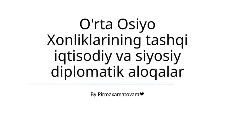 Markaziy Osiyo Xonliklarining Tashqi Iqtisodiy va Siyosiy Diplomatik Aloqalar