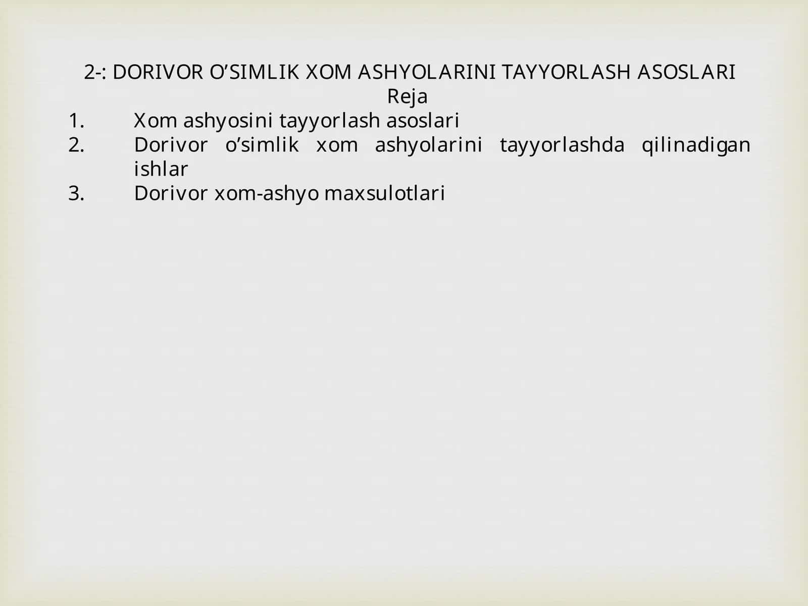 Dorivor O’simlik Xom Ashyolarini Tayyorlash Asoslari