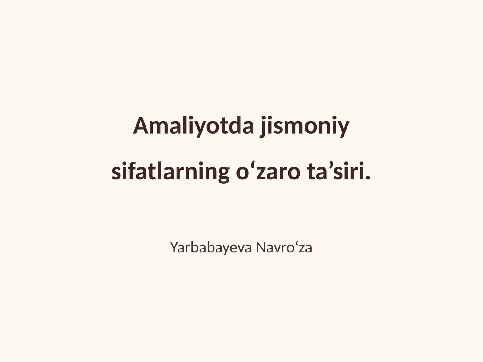 Jismoniy sifatlarning o‘zaro ta’siri