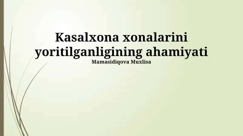 Kasalxona xonalarini yoritilganligining ahamiyati