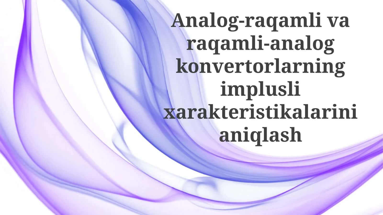 Analog-raqamli va raqamli-analog konvertorlarning impuls xarakteristikalarini aniqlash usullari
