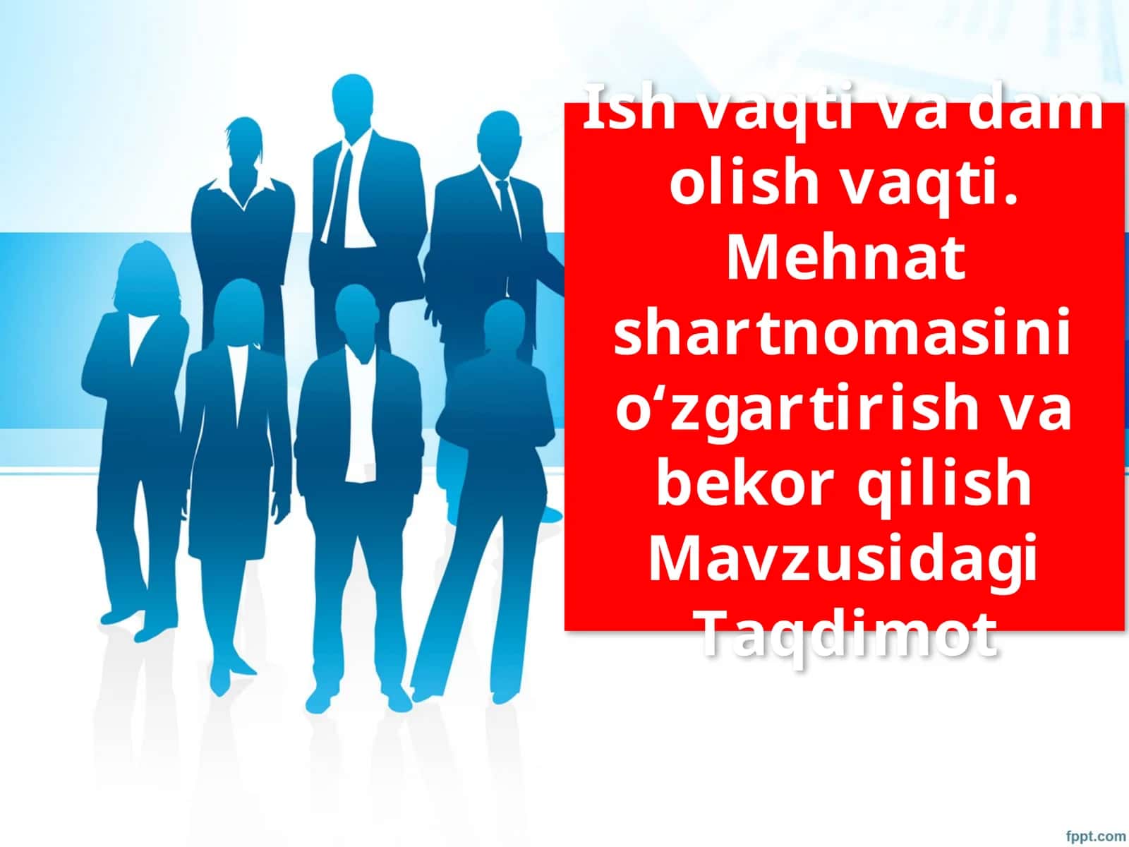 Ishvaqtivadamolishvaqti.Mehnatshartnomasini o‘zgartirish va bekorqilish