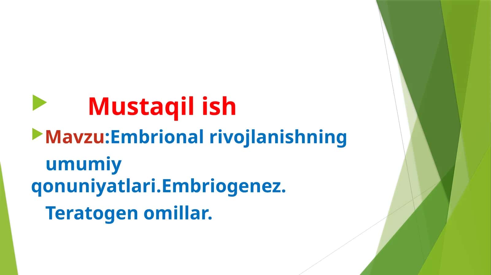 Embrional rivojlanishning   umumiy qonuniyatlari.Embriogenez.   Teratogen omillar.