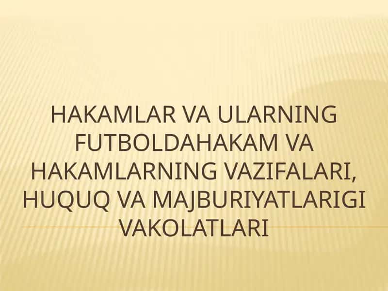 HAKAMLAR VA ULARNING FUTBOLDAGI VAZIFALARI