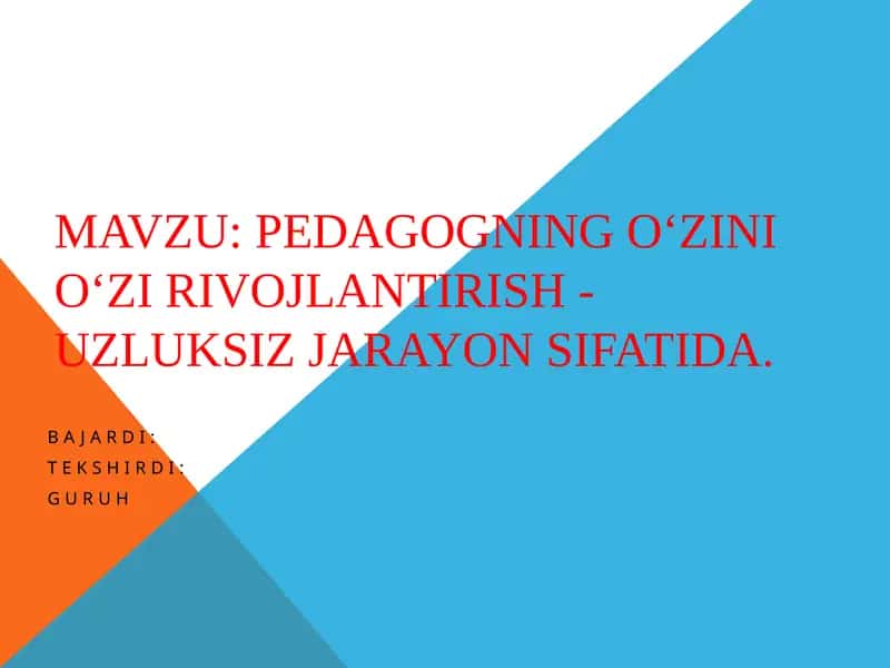 Pedagogning o‘zini o‘ziga rivojlantirish - uzluksiz jarayon sifatida