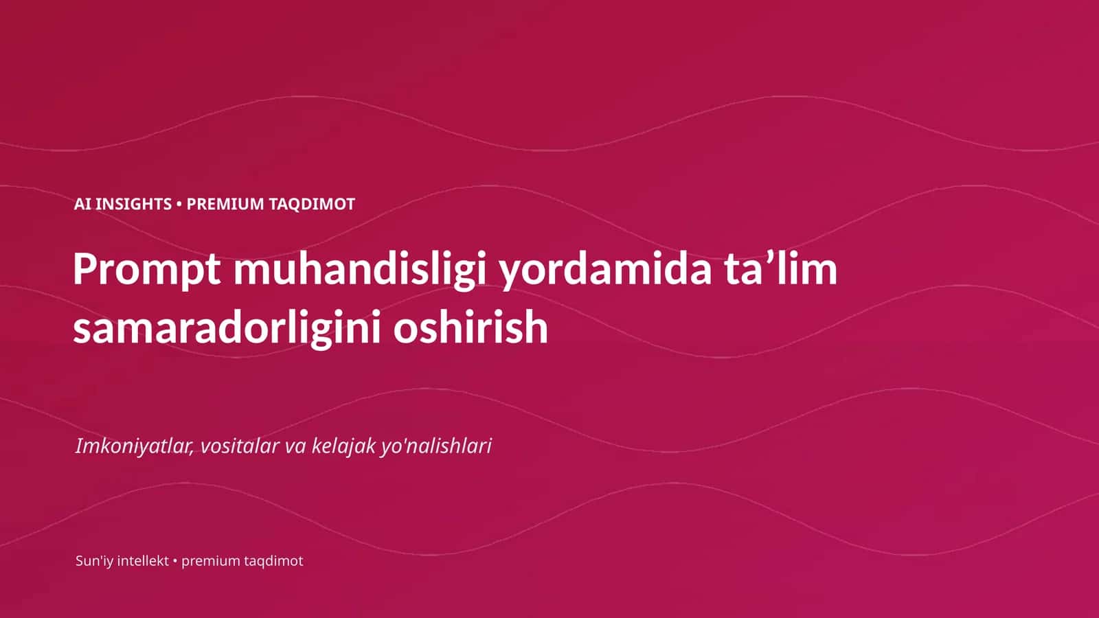 Prompt muhandisligi yordamida taʼlim samaradorligini oshirish