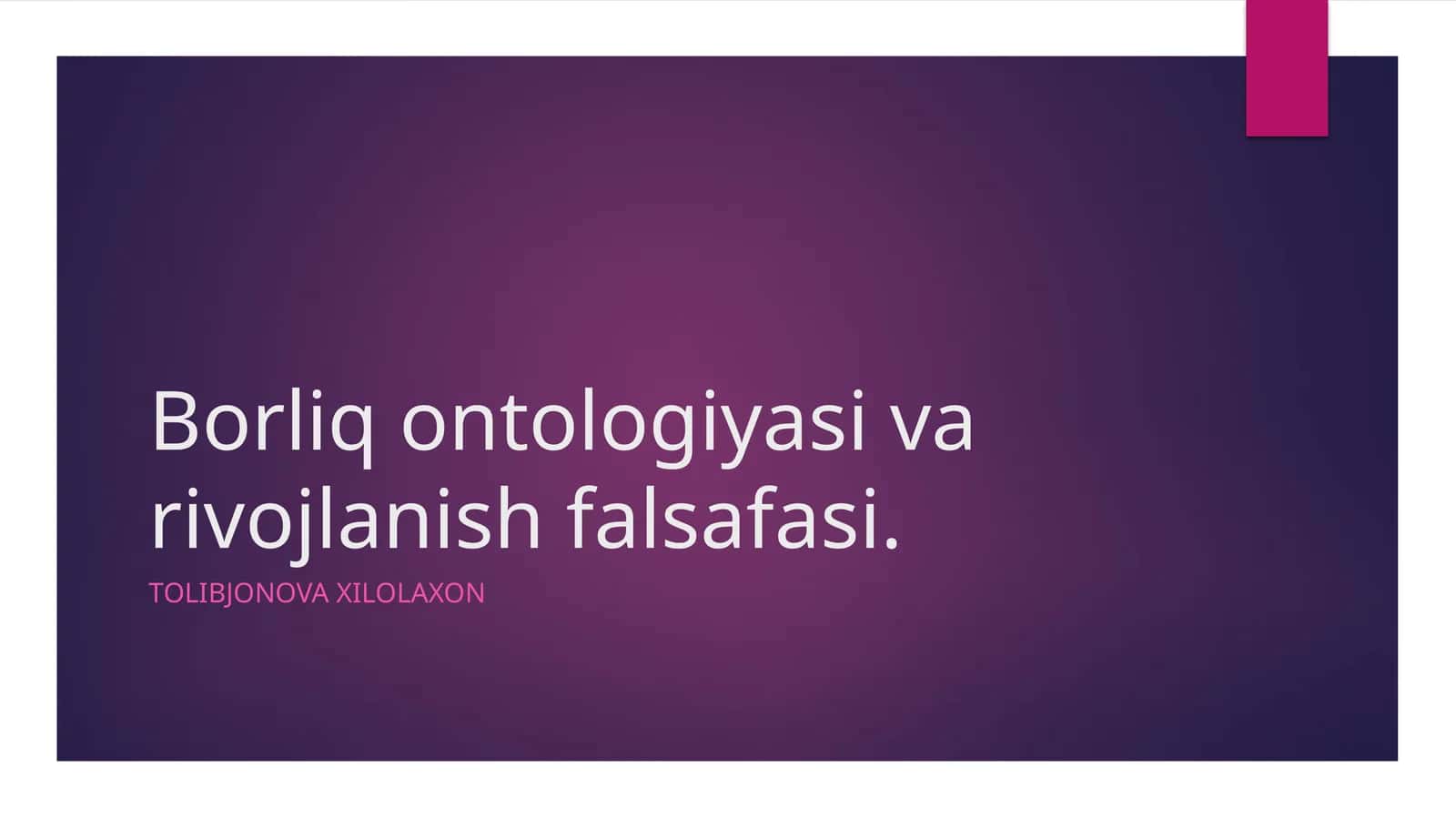 Borliq ontologiyasi va rivojlanish falsafasi