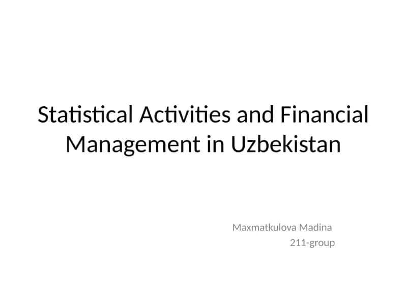Statistical Activities and Financial Management in Uzbekistan