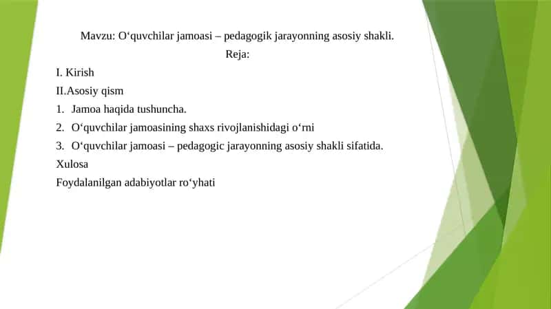 O‘quvchilar jamoasi – pedagogik jarayonning asosiy shakli.