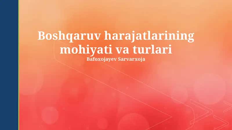Boshqaruv harajatlarining mohiyati va turlari