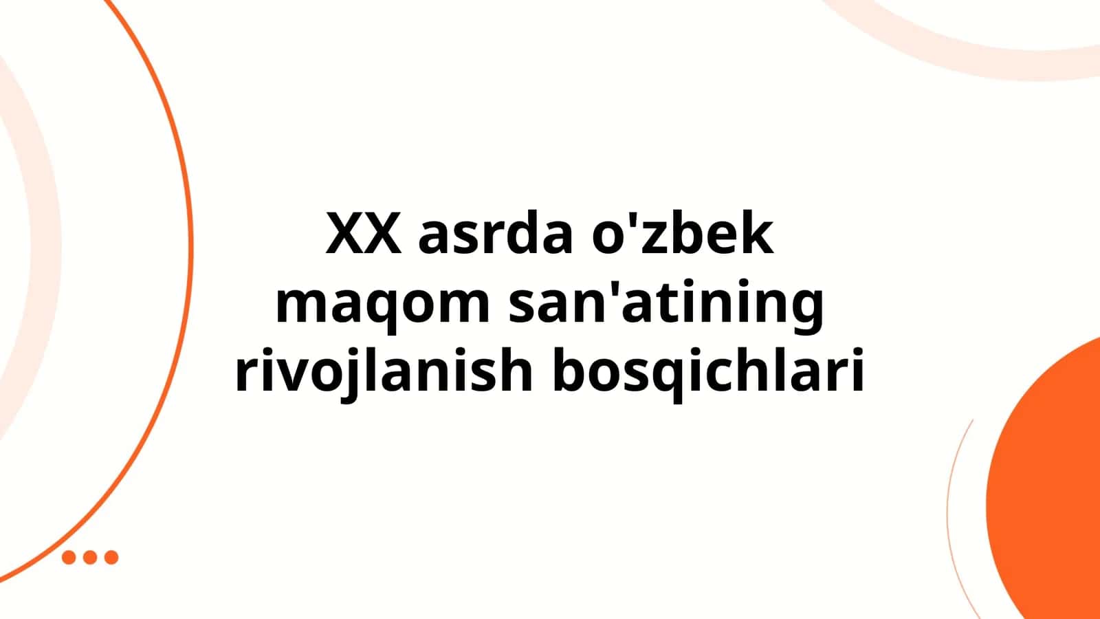 XX asrda o'zbek maqom san'atining rivojlanish bosqichlari