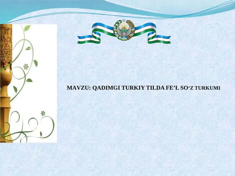 QADIMGI TURKIY TILDA FE’LSOʻZTURKUMI