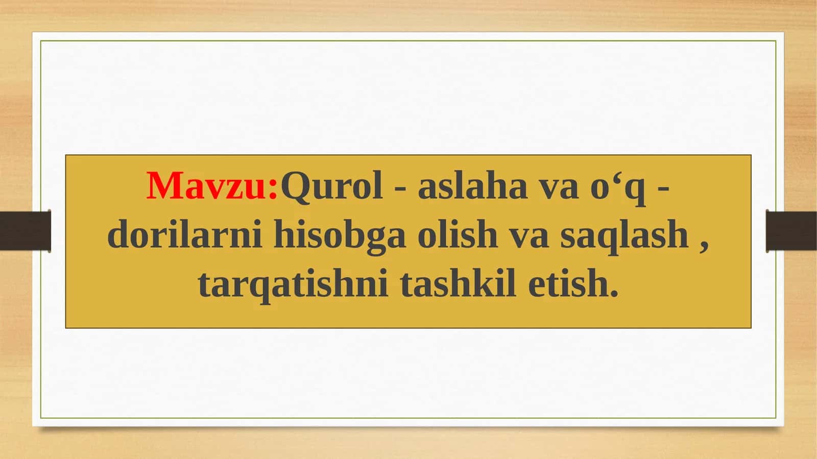 Qurol - aslaha va oʻq - dorilarni hisobga olish va saqlash, tarqatishni tashkiletish
