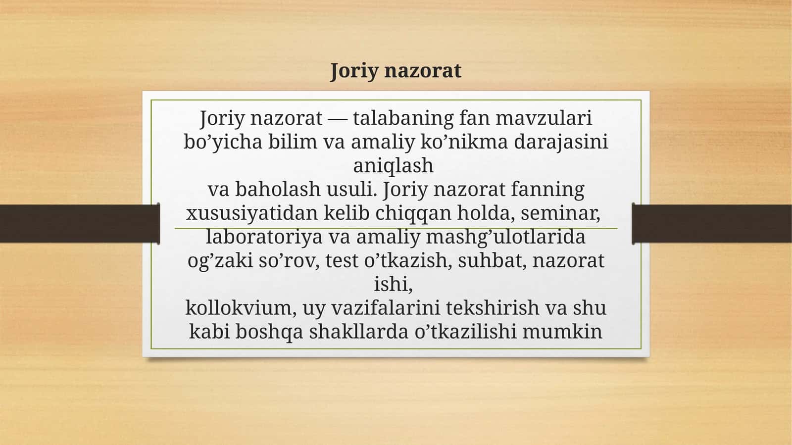 Joriy nazorat. Talabalarni baholash usullari va o'quv jarayoni