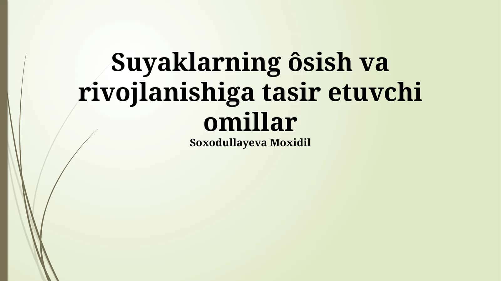 Suyaklarning ôsish va rivojlanishiga tasir etuvchi omillar