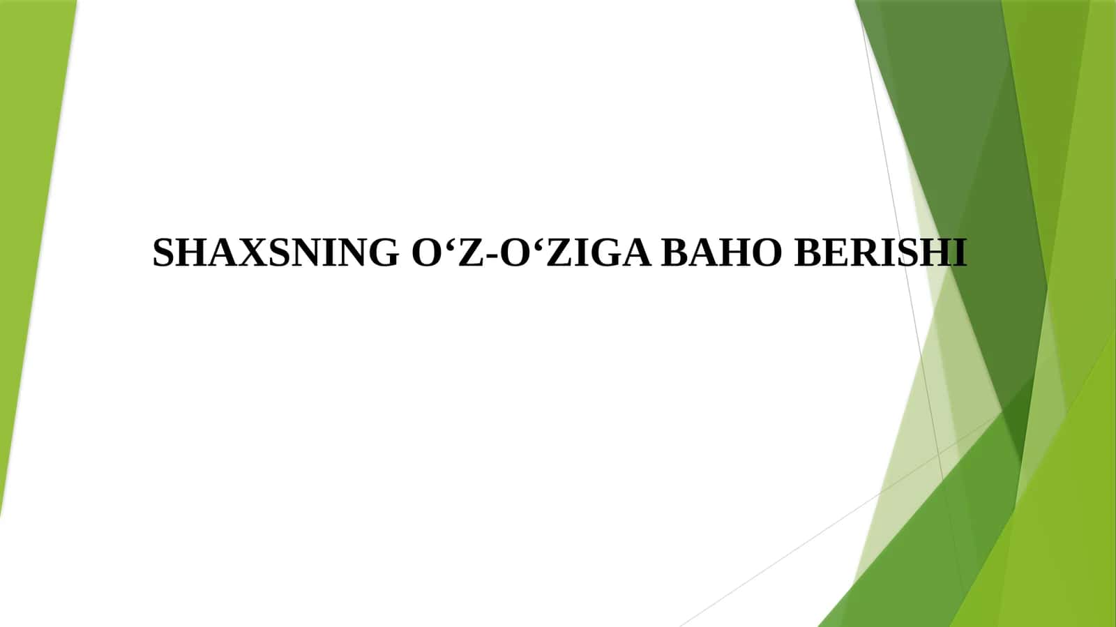 SHAXSNING O‘Z-O‘ZIGA BAHO BERISHI