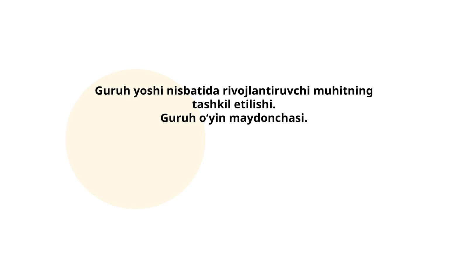 Guruh yoshi nisbatida rivojlantiruvchi muhitning tashkil etilishi