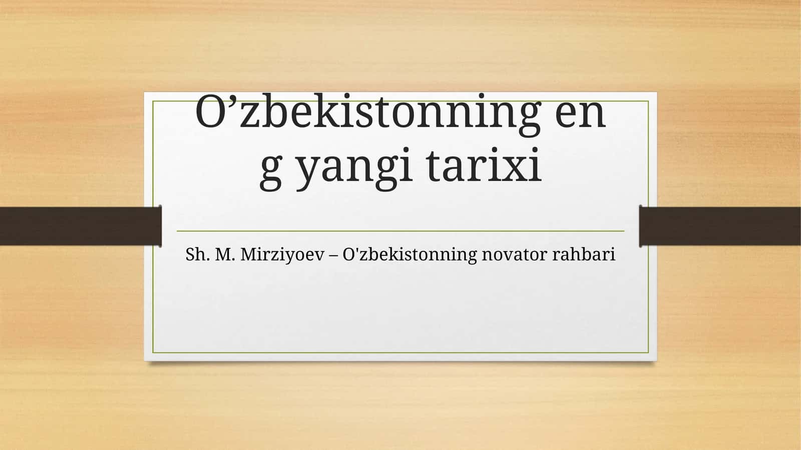 O’zbekistonningeng yangi tarixi