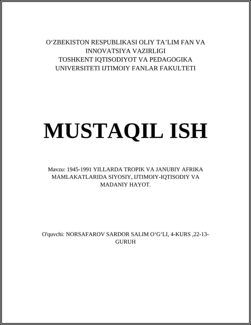 1945-1991 YILLARDA TROPIK VA JANUBIY AFRIKA MAMLAKATLARIDA SIYOSIY, IJTIMOIY VA MADANIY HAYOT