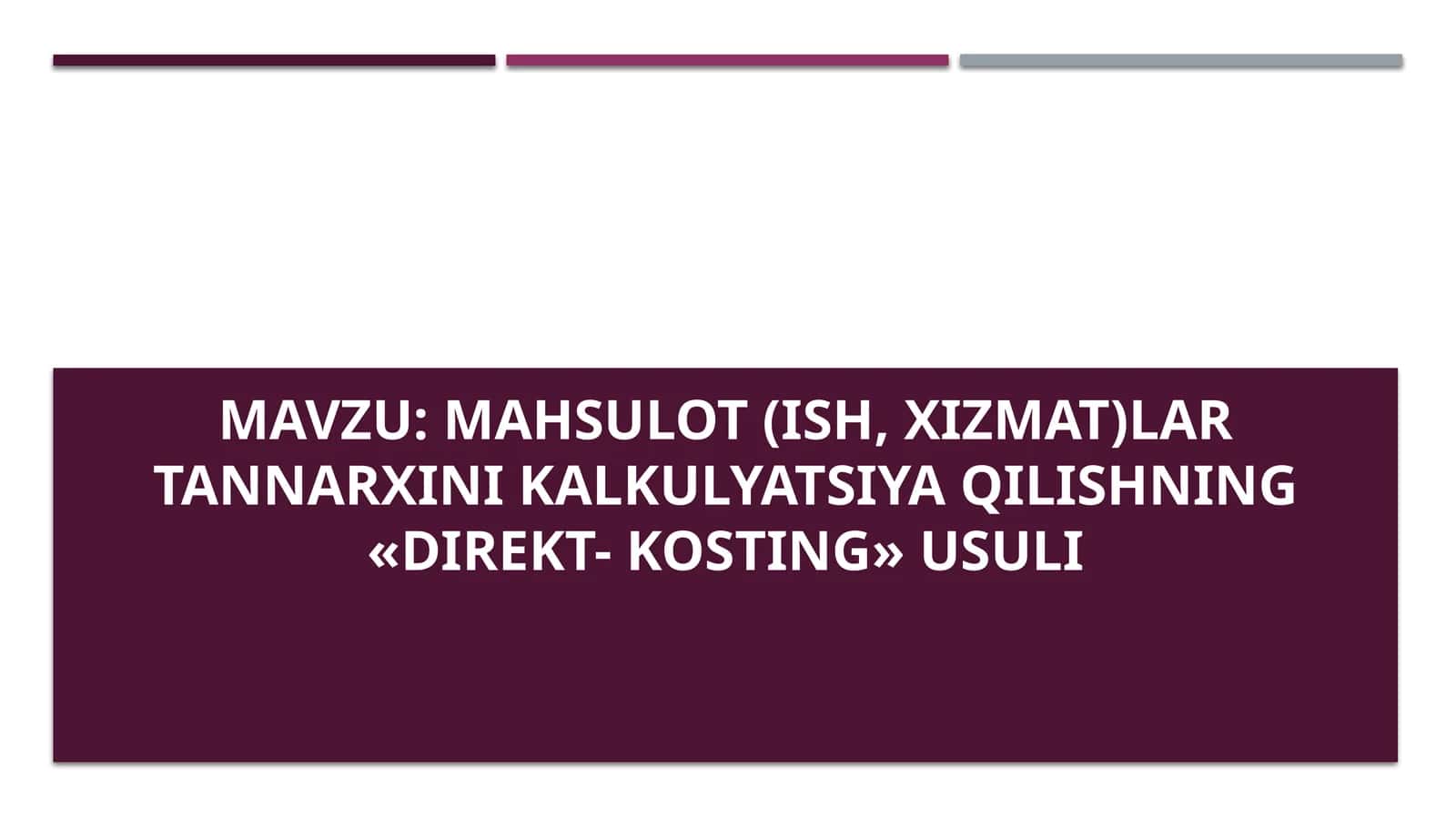 maxsulot ish xizmatlar tannarxini kalkulatsiya qilish