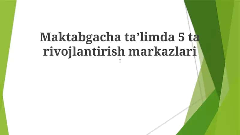 Maktabgacha taʼlimda 5 ta rivojlantirish markazlari