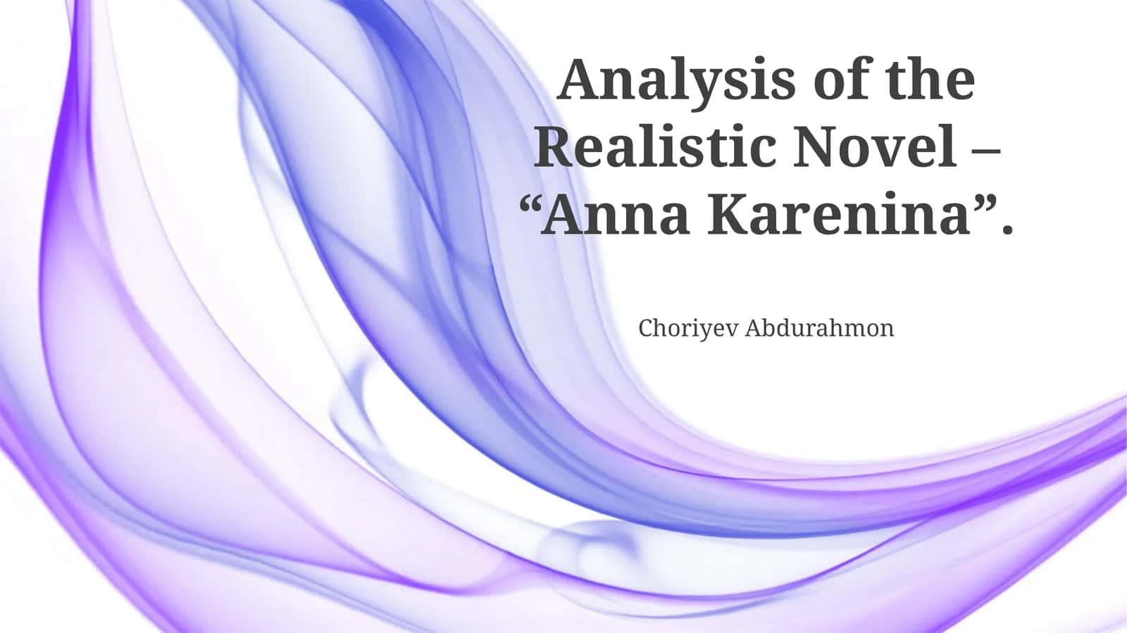 Analysis of the Realistic Novel - “Anna Karenina”