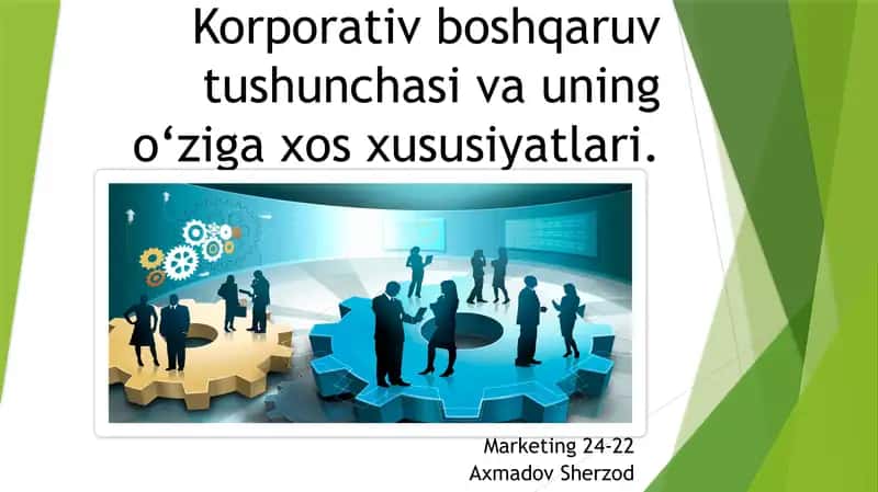 Korporativ boshqaruv tushunchasi va uning o‘ziga xos xususiyatlari