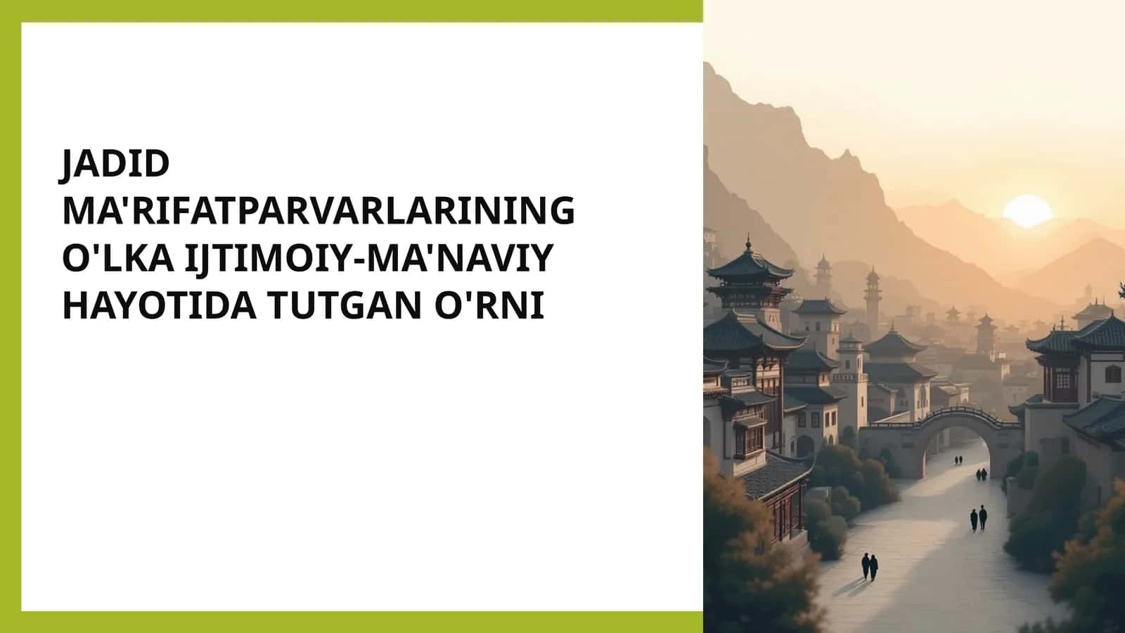 JADID MA'RIFATPARVARLARINING O'LKA IJTIMOIY-MA'NAVIY HAYOTIDA TUTGAN O'RNI