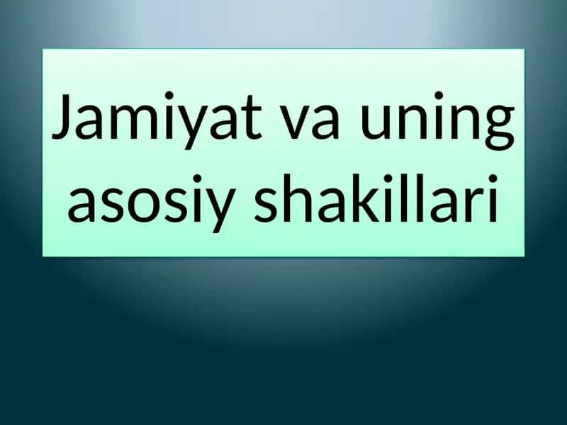 Jamiyat va uning asosiy belgilari