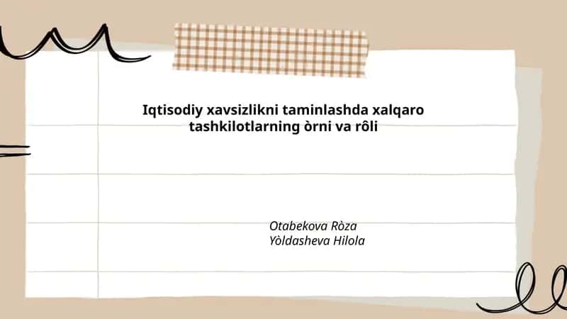 Iqtisodiy xavsizlikni taminlashda xalqaro tashkilotlarning òrni va rôli