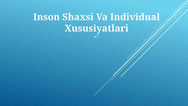 Inson Shaxsi Va Individual Xususiyatlari