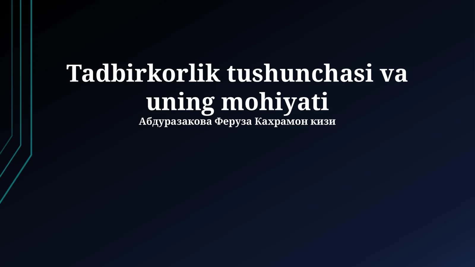 Tadbirkorlik tushunchasi va uning mohiyati