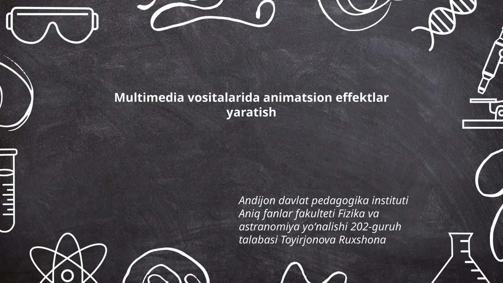 Multimedia vositalarida animatsion effektlar yaratish