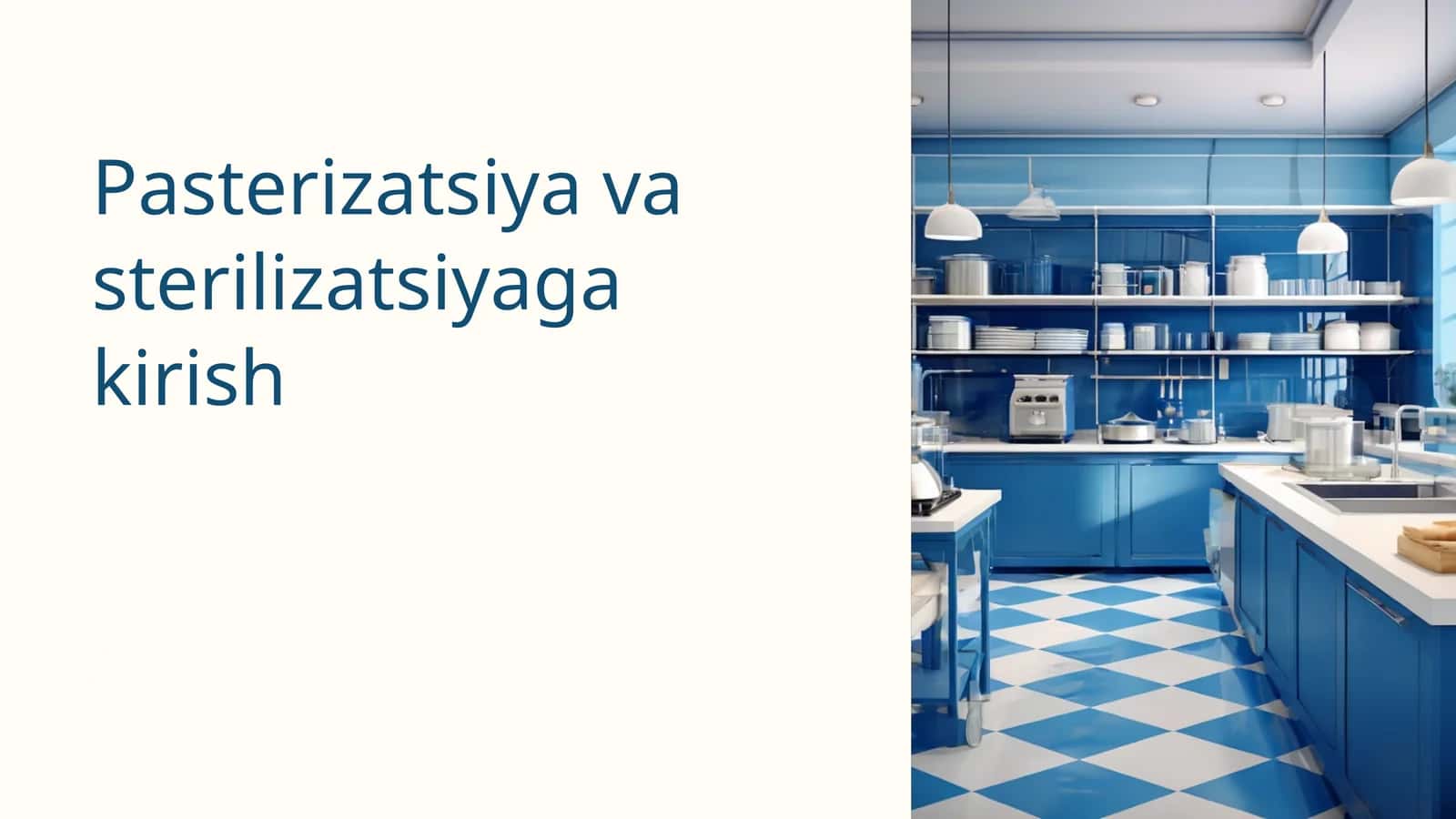 Pasterizatsiya va sterilizatsiyaga kirish