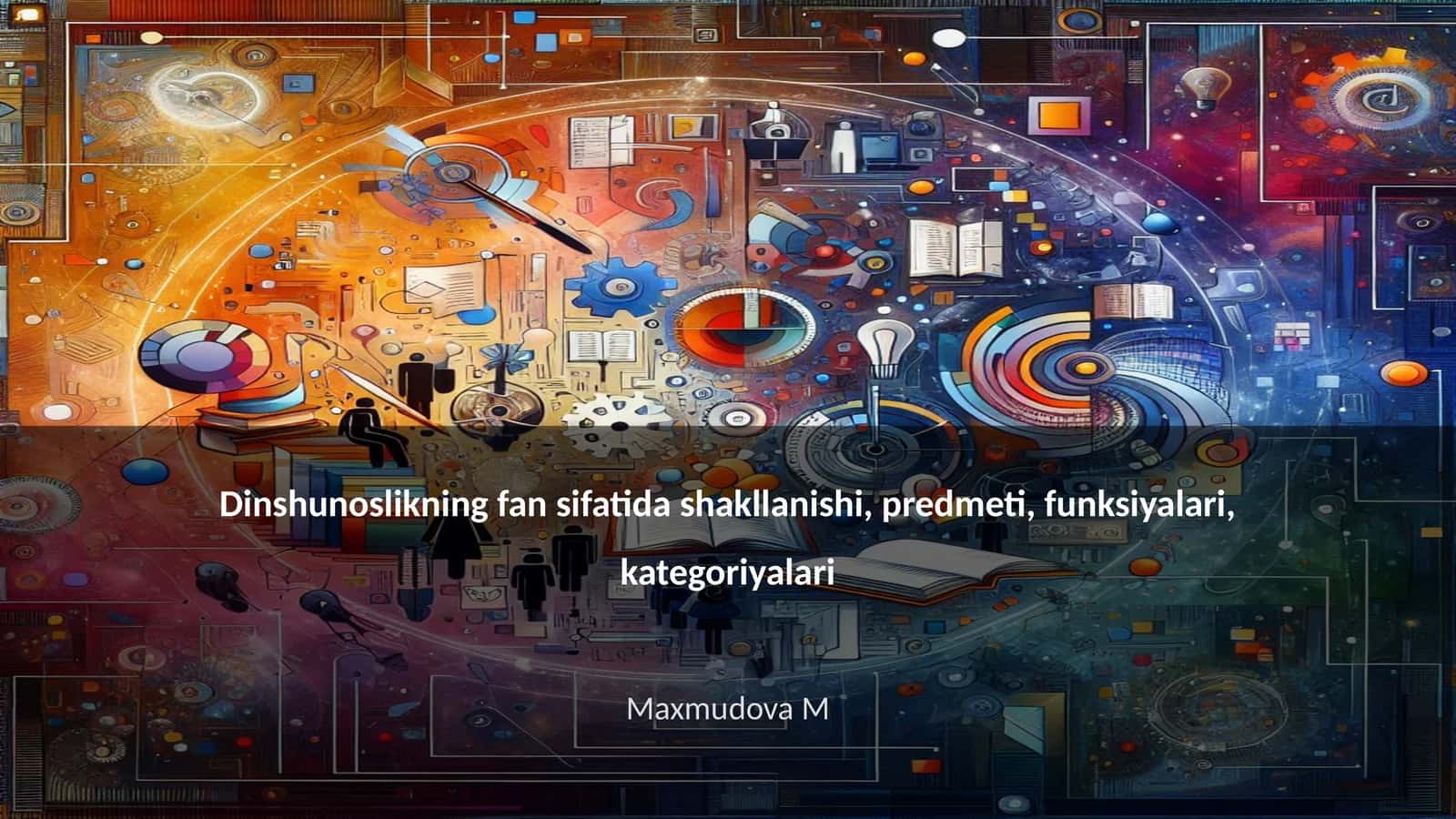 Dinshunoslikning fan sifatida shakllanishi, predmeti, funksiyalari, kategoriyalari