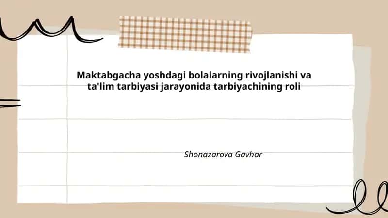 Maktabgacha yoshdagi bolalarning rivojlanishi va ta'lim tarbiyasi jarayonida tarbiyachining roli